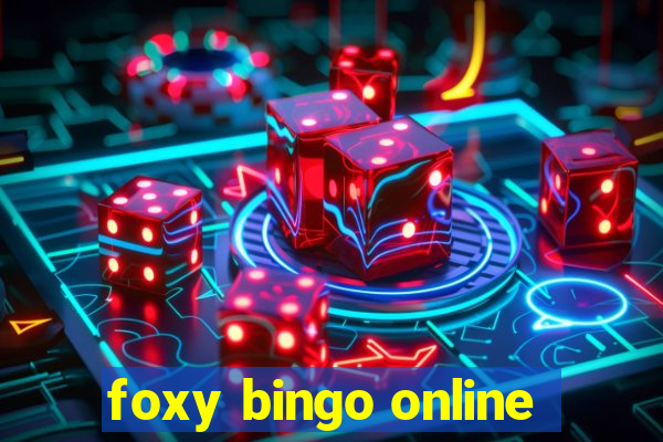 foxy bingo online