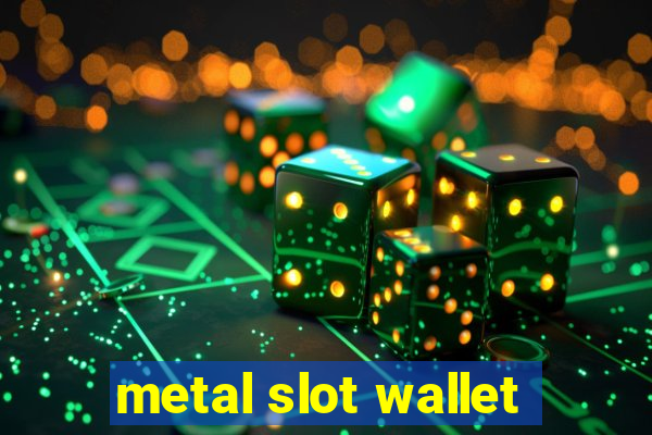 metal slot wallet