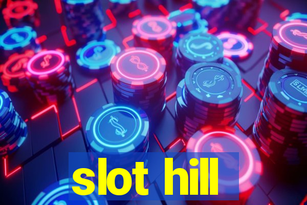 slot hill