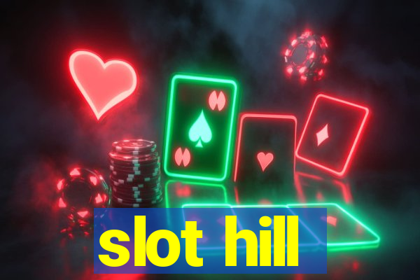 slot hill