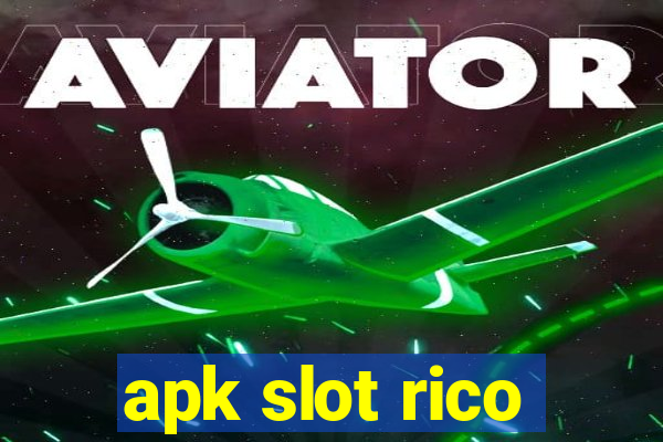 apk slot rico