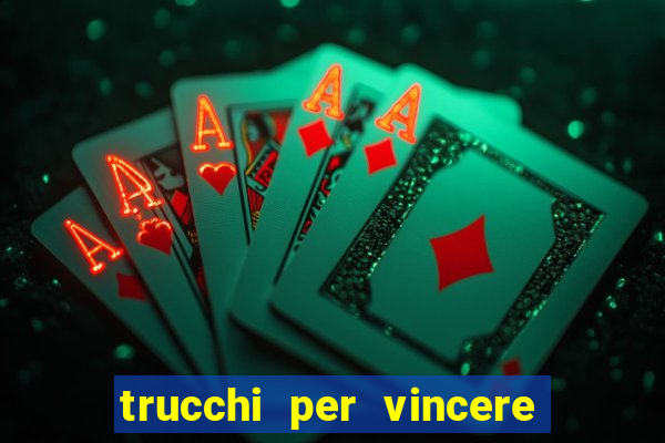 trucchi per vincere alle slot da bar