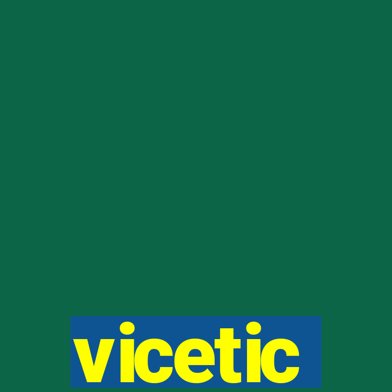 vicetic