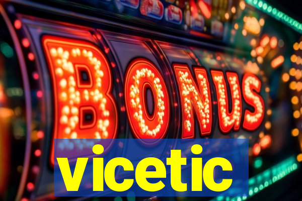 vicetic