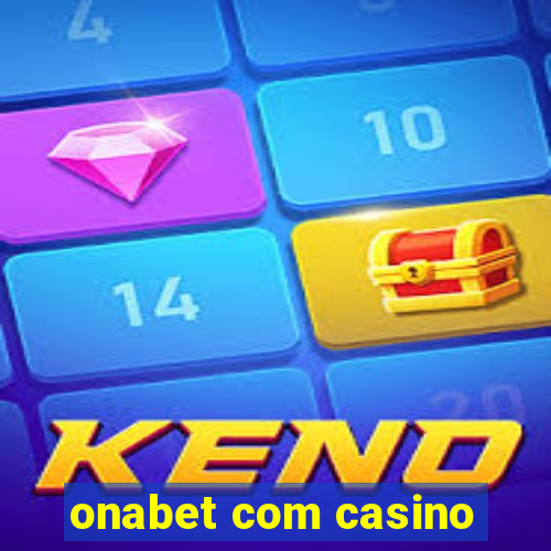 onabet com casino