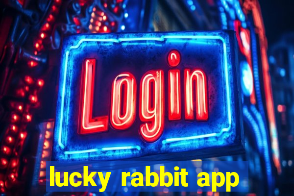 lucky rabbit app