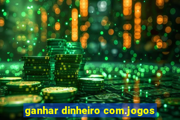 ganhar dinheiro com.jogos