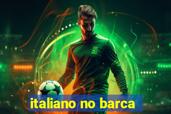 italiano no barca