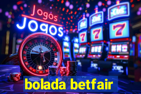 bolada betfair