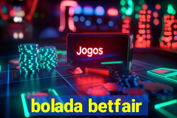 bolada betfair