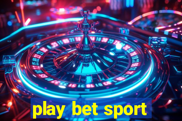 play bet sport