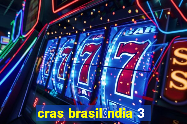 cras brasil芒ndia 3