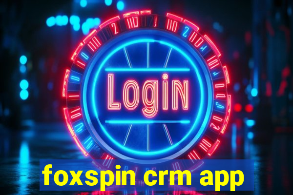 foxspin crm app