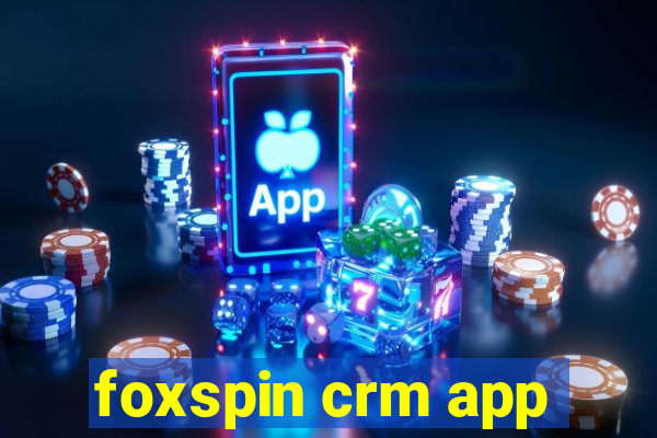 foxspin crm app