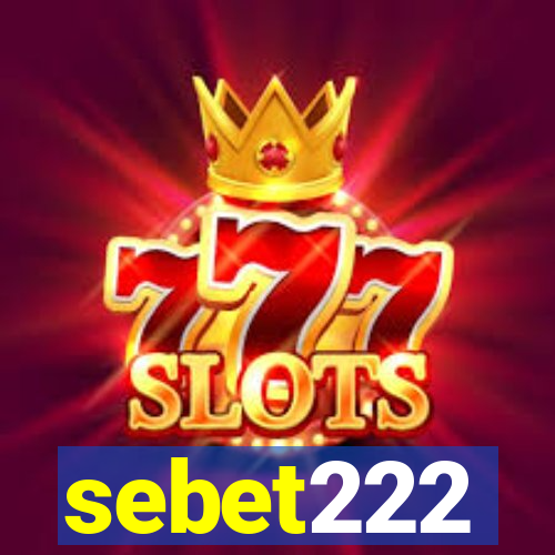 sebet222