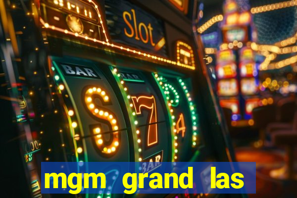 mgm grand las vegas casinos