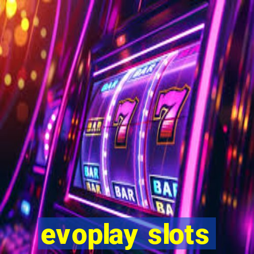 evoplay slots