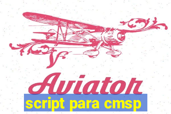 script para cmsp