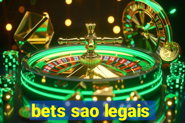 bets sao legais