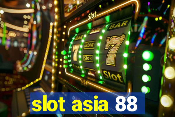 slot asia 88