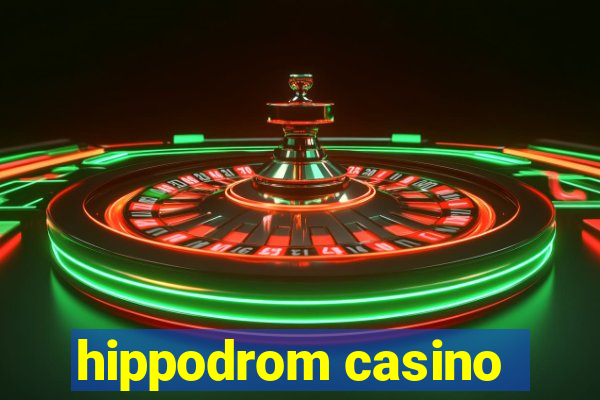 hippodrom casino