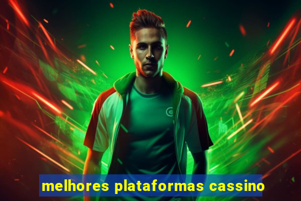 melhores plataformas cassino