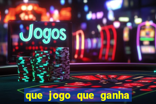 que jogo que ganha dinheiro de verdade