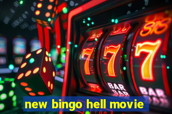 new bingo hell movie