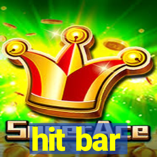 hit bar