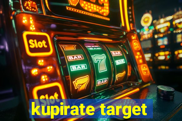 kupirate target