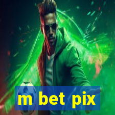 m bet pix