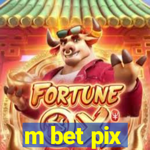 m bet pix