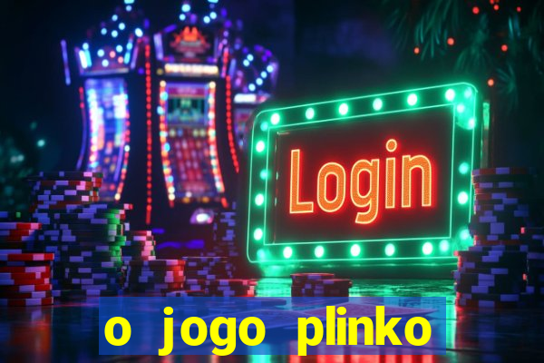 o jogo plinko winner paga mesmo