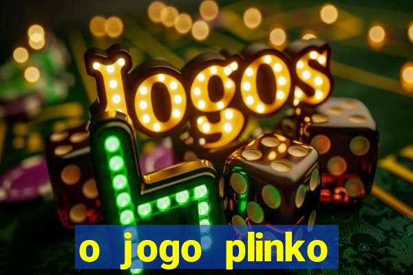 o jogo plinko winner paga mesmo