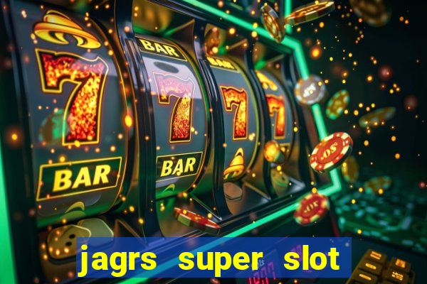 jagrs super slot kostenlos spielen