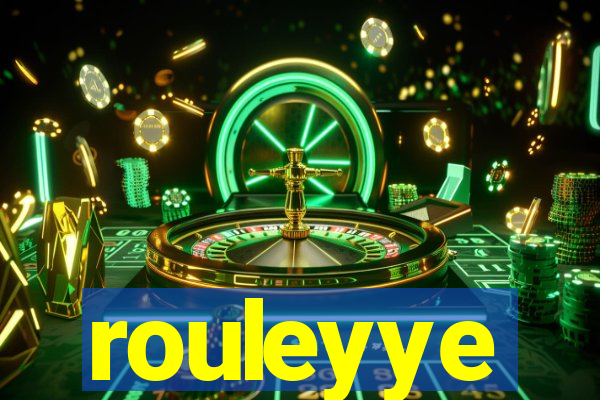 rouleyye