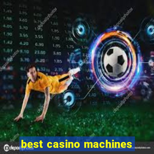 best casino machines