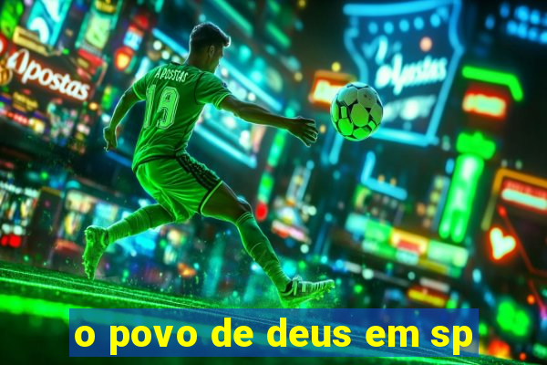 o povo de deus em sp