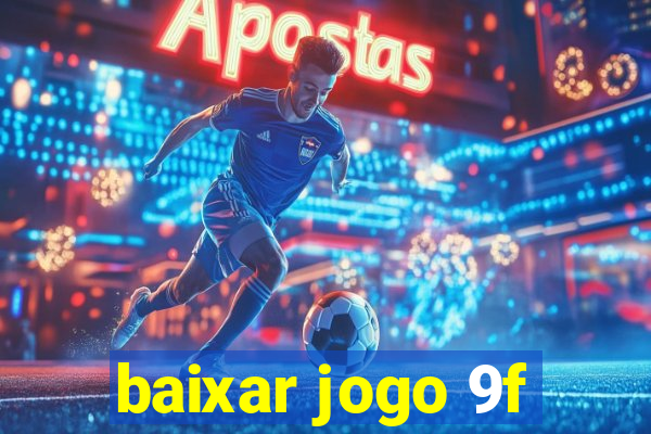 baixar jogo 9f