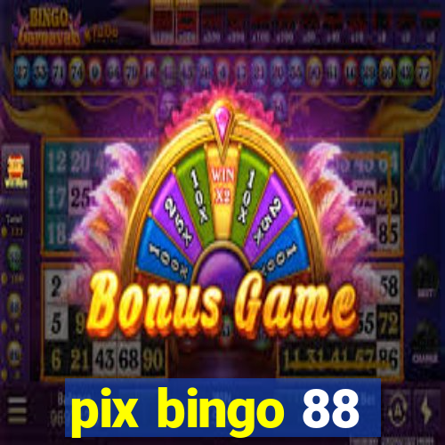 pix bingo 88