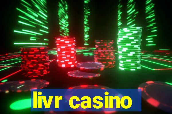 livr casino