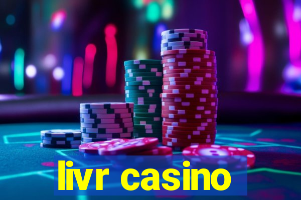 livr casino