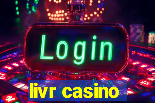 livr casino