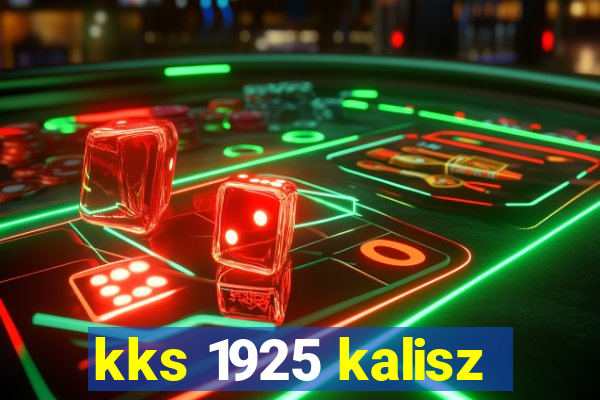 kks 1925 kalisz