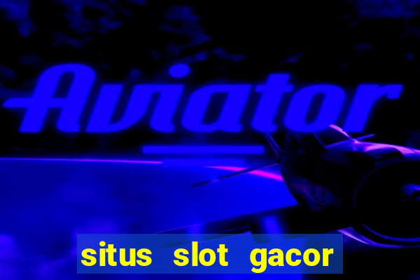 situs slot gacor new member