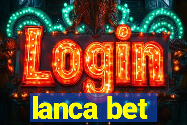 lanca bet