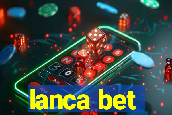 lanca bet