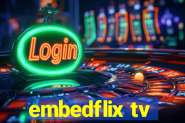 embedflix tv