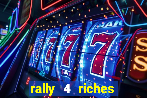 rally 4 riches slot free