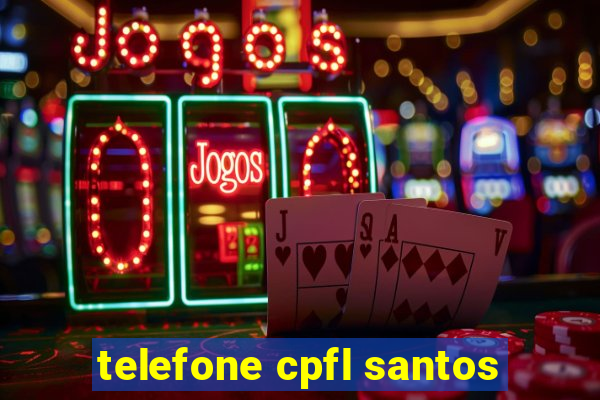 telefone cpfl santos